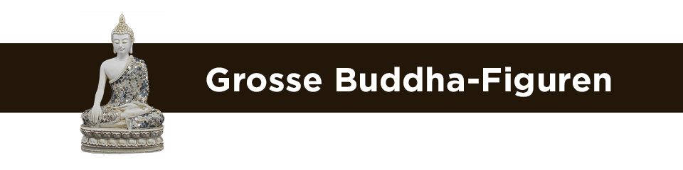 Grosse Buddhas